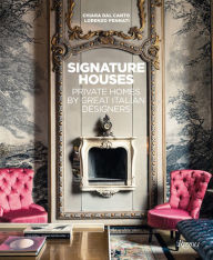 Title: Signature Houses: Private Homes by Great Italian Designers, Author: Chiara Dal Canto