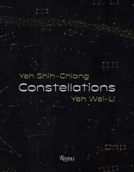 Title: Constellations: Yeh Shih-Chiang, Yeh Wei-Li, Author: Chang Tsong-Zung