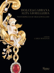 Public domain free downloads books Dolce & Gabbana Alta Gioielleria: Masterpieces of High Jewellery by Carol Woolton FB2 9788891836946