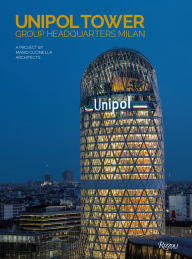 Ebook rar download Unipol Tower: Group Headquarters Milan by Manuel Orazi, Jay Merrick 9788891840462 