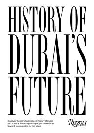 Title: History of Dubai's Future, Author: Mohammad Saeed Al Shehhi