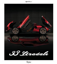 Title: Alfa Romeo 33 Stradale: The Courage to Dream, Author: Cristiano Fioro
