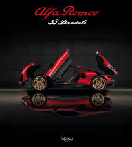 Title: Alfa Romeo 33 Stradale: The Courage to Dream, Author: Cristiano Fioro