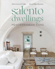 Title: Salento Dwellings: Meditererranean Signs, Author: LUCIANA DI VIRGILIO