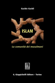Title: Islam: La comunita' dei musulmani, Author: Guido Guidi