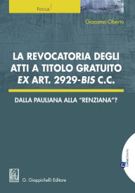 Title: La revocatoria degli atti a titolo gratuito ex art. 2929 bis cc., Author: Giacomo Oberto