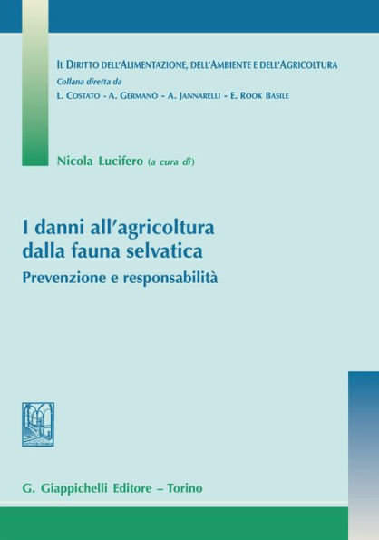 I danni all'agricoltura dalla fauna selvatica: Prevenzione e responsabilità