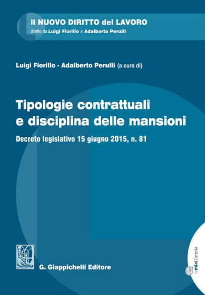 Tipologie contrattuali e disciplina delle mansioni: Decreto legislativo 15 giugno 2015, n. 81