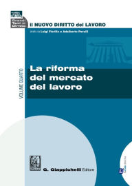 Title: La riforma del mercato del lavoro: Volume quarto, Author: AA.VV.