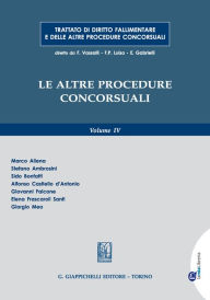 Title: Le altre procedure concorsuali: Volume IV, Author: Alfonso Castiello D'Antonio