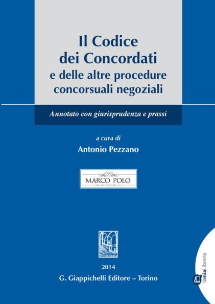 Il Codice dei Concordati e delle altre procedure concorsuali negoziali: Annotato con giurisprudenza e prassi