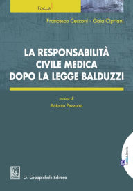 Title: La responsabilità civile medica dopo la legge Balduzzi, Author: Gaia Cipriani