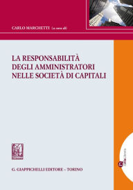 Title: La responsabilità degli amministratori nelle società di capitali, Author: AA.VV.