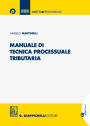 Manuale di tecnica processuale tributaria