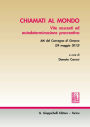 Chiamati al mondo: Vite nascenti ed autodeterminazione procreativa - Atti del Convegno di Genova (24 maggio 2013)