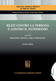 Title: Reati contro la persona e contro il patrimonio: II edizione, Author: AA. VV.