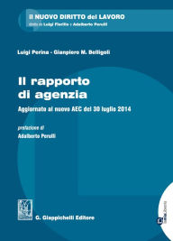 Title: ll rapporto di agenzia. dell' Accordo Economico Collettivo 30 luglio 2014 .: Aggiornato al nuovo AEC 30 luglio 2014 ., Author: Giampiero M. Belligoli