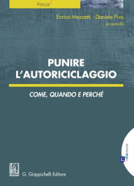 Title: Punire l'autoriciclaggio: Come, quando e perché, Author: Stefan Plötz