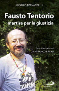 Title: Fausto Tentorio martire per la giustizia, Author: Bernardelli Giorgio