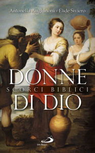Title: Donne di Dio. Scorci biblici, Author: Anghinoni Antonella