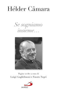 Title: Se sogniamo insieme..., Author: Câmara Hélder