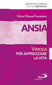 Title: Ansia. Vincila per apprezzare la vita, Author: V ctor Manuel Fern ndez