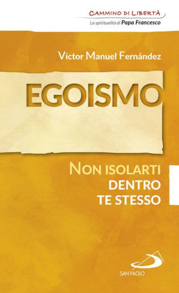 Egoismo. Non isolarti dentro te stesso