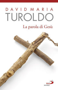 Title: La parola di Gesù, Author: David Maria Turoldo