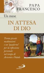 Title: Un mese in attesa di Dio: Trenta piccole meditazioni e un 