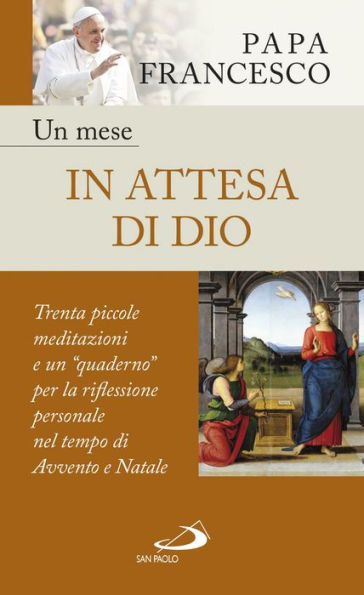 Un mese in attesa di Dio: Trenta piccole meditazioni e un 