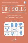 Life skills: Le abilità che aiutano ad affrontare il quotidiano