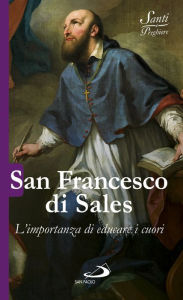 Title: San Francesco di Sales: L'importanza di educare i cuori, Author: Crippa Luca
