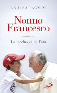 Title: Nonno Francesco, Author: Pagnini Andrea
