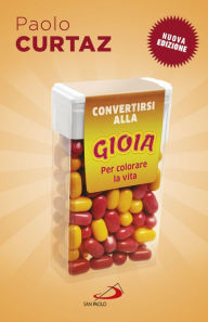 Title: Convertirsi alla gioia, Author: Curtaz Paolo