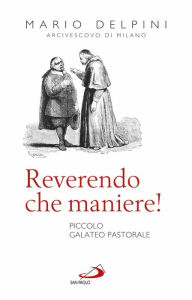 Title: Reverendo, che maniere!, Author: Delpini Mario