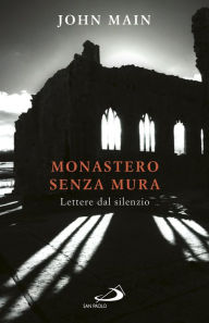 Title: Monastero senza mura, Author: Main John