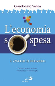 Title: L'economia sospesa: Il Vangelo (è) ingegnoso, Author: Giandonato Salvia