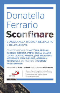 Title: Sconfinare: Viaggio alla ricerca dell'altro e dell'altrove, Author: Donatella Ferrario