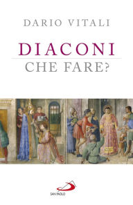 Title: Diaconi: che fare?, Author: Dario Vitali