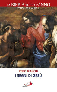 Title: I segni di Gesù: Vivere il Tempo Ordinario / II, Author: Enzo Bianchi