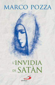 Title: L'invidia di Sat n: Le quattro stagioni di Maria, Author: Marco Pozza