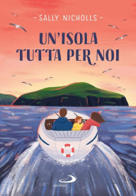 Title: Un'isola tutta per noi, Author: Sally Nicholls