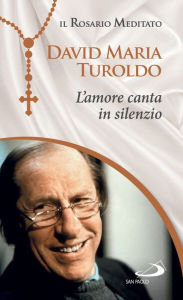 Title: L'amore canta in silenzio, Author: David Maria Turoldo