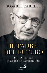 Title: Il padre del futuro, Author: Rosario Carello