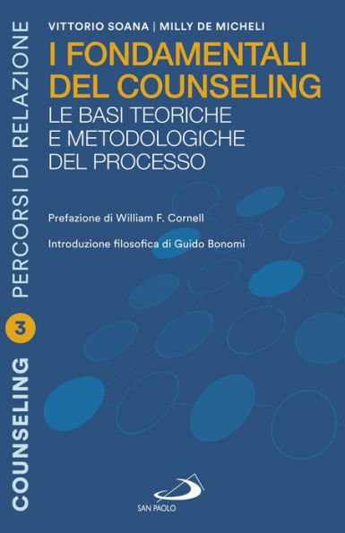 I fondamentali del counseling: Le basi teoriche e metodologiche del processo