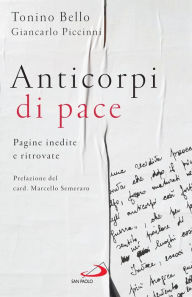 Title: Anticorpi di pace: Pagine inedite e ritrovate, Author: Tonino Bello