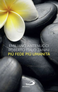 Title: Più fede, più umanità, Author: Emiliano Antenucci