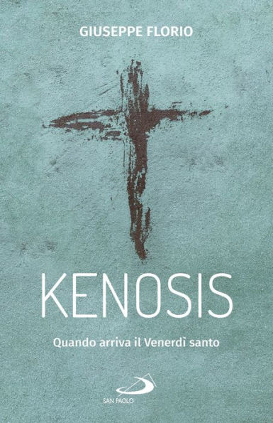 Kenosis: Quando arriva il Venerdì santo