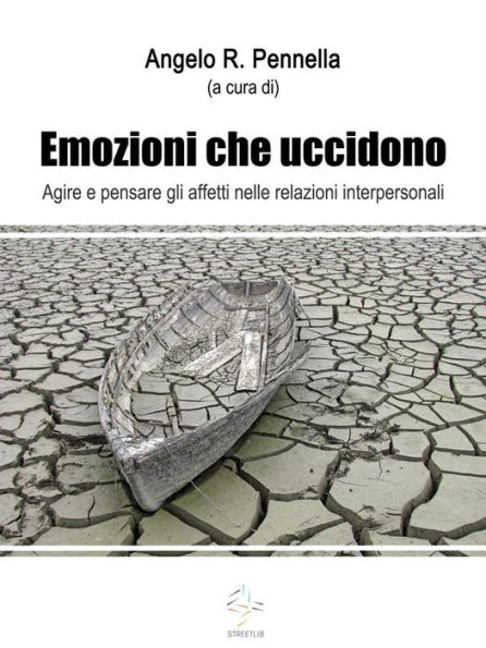 Emozioni che uccidono Agire e pensare gli affetti nelle relazioni interpersonali