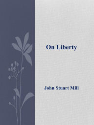 Title: On Liberty, Author: John Stuart Mill